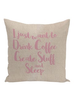 اشتري I Just Want To Drink Coffee Printed Decorative Pillow Beige/Pink 16x16inch في الامارات