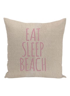 Buy Eat Sleep Beach Printed Decorative Pillow Beige/Pink 16x16inch in UAE