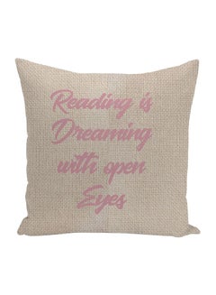 اشتري Reading Is Dreaming With Open Eyes Printed Decorative Pillow Beige/Pink 16x16inch في الامارات