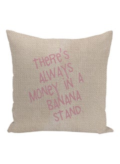 اشتري There's Always Money In A Banana Stand Quote Printed Decorative Pillow Beige/Pink 16x16inch في الامارات