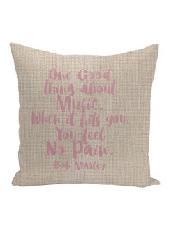 اشتري One Good Thing About Music Quote Printed Decorative Pillow Beige/Pink 16x16inch في الامارات