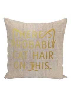 Buy Pet House Car Hair Quote Decorative Printed Pillow Beige/Gold 16x16inch in UAE