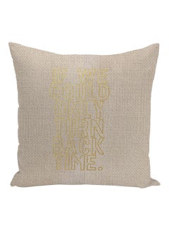 اشتري Turn Back Time Quote Printed Decorative Pillow Beige/Gold 16x16inch في الامارات