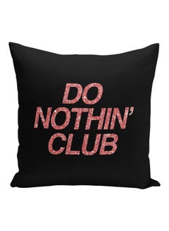 Buy Do Nothing Club Quote Printed Decorative Pillow Black/Rose Gold 16x16inch in Saudi Arabia