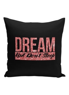 Buy Dream Quote Printed Decorative Pillow Black/Pink 16x16inch in Saudi Arabia