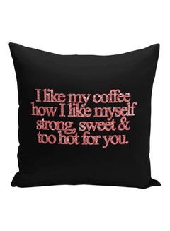 Buy I Like My Coffee Quote Printed Decorative Pillow Black/Pink 16x16inch in Saudi Arabia