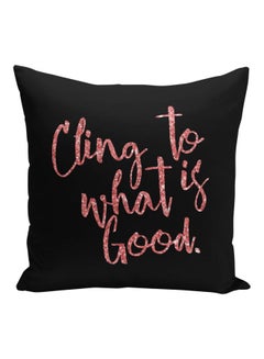 Buy Cling To What Is Good Printed Decorative Pillow Black/Pink 16x16inch in Saudi Arabia