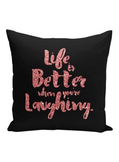 اشتري وسادة زينة بطبعة عبارة 'Life Is Better When You're Laughing' أسود/وردي 16x16بوصة في السعودية