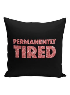 Buy Permanently Tired Quote Printed Decorative Pillow Black/Pink 16x16inch in Saudi Arabia