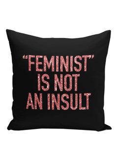 Buy Feminist Is Not An Insult Quote Printed Decorative Pillow Black/Pink 16x16inch in Saudi Arabia