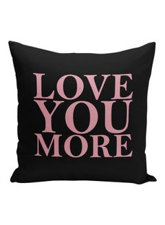 Buy Love You More Printed Decorative Pillow Black/Pink 16x16inch in Saudi Arabia