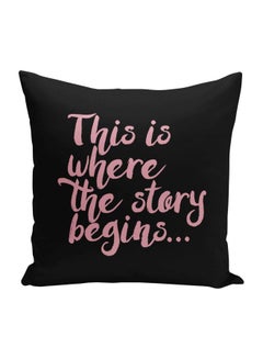 Buy This Is Where The Story Begins Printed Decorative Pillow Black/Pink 16x16inch in Saudi Arabia