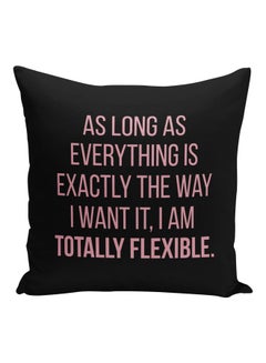 Buy I Am Totally Flexible Quote Printed Throw Pillow Black/Pink 16x16inch in Saudi Arabia