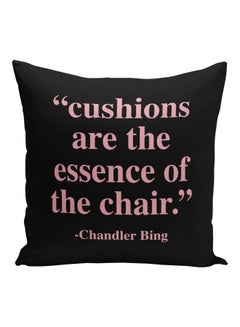 Buy Cushions Are The Essence Of The Chair Printed Decorative Pillow Black/Pink 16x16inch in Saudi Arabia