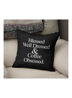 اشتري وسادة زينة مطبوع عليها عبارة "Blessed Well Dressed And Coffee Obsessed" أسود/ لؤلؤي/ أبيض 16x16بوصة في السعودية