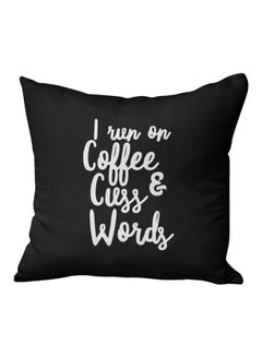 Buy I Run On Coffee Quote Printed Decorative Pillow Black/Pearl White 16x16inch in Saudi Arabia