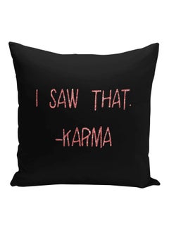 Buy I Saw That Karma Printed Decorative Pillow Black/Pink 16x16inch in Saudi Arabia