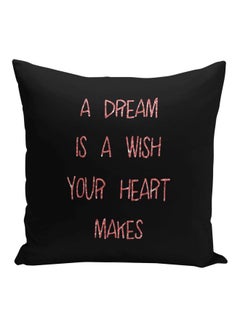 اشتري وسادة زينة مطبوع عليها عبارة "A Dream Is A Wish Your Heart Makes" أسود/وردي 16x16بوصة في السعودية