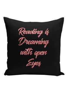 Buy Reading Is Dreaming With Open Eyes Quote Printed Decorative Pillow Black/Pink 16x16inch in Saudi Arabia