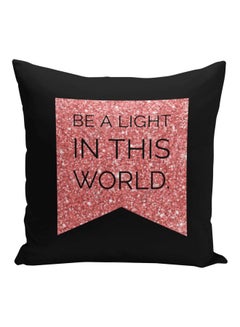 Buy Be A Light In This World Printed Decorative Pillow Black/Rose Gold 16x16inch in Saudi Arabia