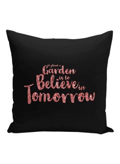 Buy Believe In Tomorrow Quote Printed Decorative Pillow Black/Pink 16x16inch in Saudi Arabia