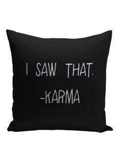 Buy I Saw That Karma Printed Decorative Pillow Black/Off White 16x16inch in Saudi Arabia