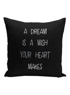 Buy A Dream Is A Wish Printed Decorative Pillow Black/Silver 16x16inch in Saudi Arabia