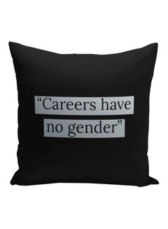 Buy Careers Have No Gender Quote Printed Decorative Pillow Black/Silver 16x16inch in Saudi Arabia