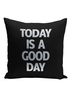 اشتري وسادة مطبوع عليها عبارة "Today Is A Good Day" أسود/فضي 16x16بوصة في السعودية