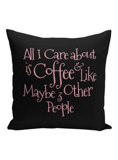 Buy Care About Coffee Quote Printed Decorative Pillow Black/Pink 16x16inch in Saudi Arabia