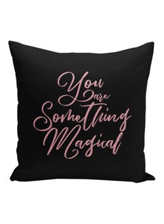 Buy You Are Something Magical Quote Printed Decorative Pillow Black/Pink 16x16inch in Saudi Arabia