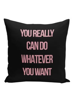 Buy You Really Can Do Whatever You Want Quote Printed Decorative Throw Pillow Black/Rose Gold 16x16inch in Saudi Arabia