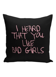 Buy I Heard That You Like Bad Girls Printed Square Pillow Black/Pink 16x16inch in Saudi Arabia