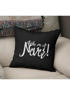 Buy Wake Me Up Never Printed Decorative Throw Pillow Black/White 16x16inch in Saudi Arabia