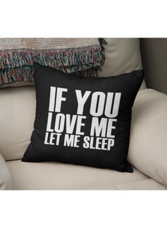 Buy If You Love Let Me Sleep Printed Decorative Couch Pillow Black/White 16x16inch in Saudi Arabia