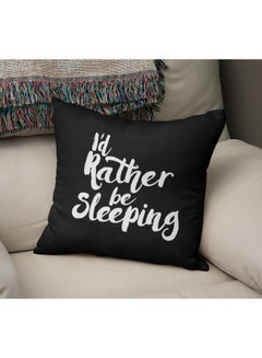 Buy I'd Rather Be Sleeping Printed Decorative Pillow Black/Pearl White 16x16inch in Saudi Arabia