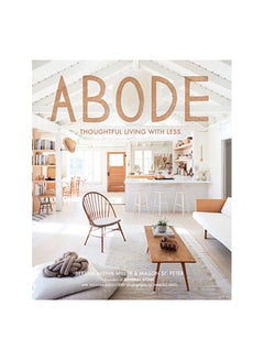 اشتري Abode: Thoughtful Living With Less paperback english - 14 May 2019 في الامارات