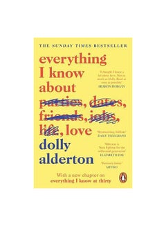 Buy Everything I Know About Love Paperback English by Dolly Alderton - 7-Feb-19 in Egypt