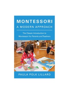 اشتري Montessori: A Modern Approach Paperback 0 في الامارات