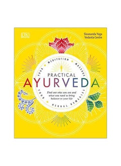 اشتري Practical Ayurveda: Find Out Who You Are And What You Need To Bring Balance To Your Life Hardcover في الامارات