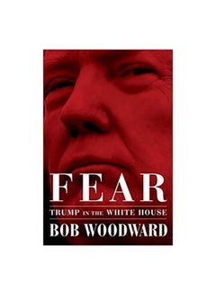 اشتري Fear: Trump In The White House paperback english - 19-Nov-18 في الامارات