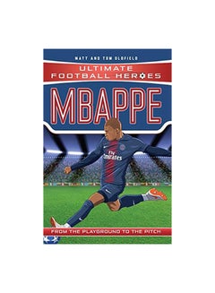 اشتري Mbappe: Ultimate Football Heroes paperback english في الامارات