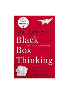 Buy Black Box Thinking Paperback English by Matthew Syed - 07/04/2016 in UAE