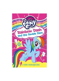 Buy My Little Pony: Rainbow Dash And The Double Dare Paperback English by G. M. Berrow - 08-Aug-19 in UAE