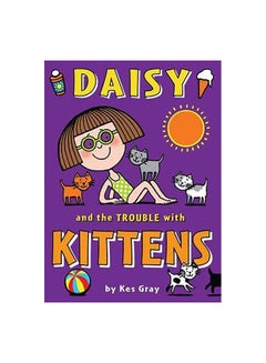 اشتري Daisy And The Trouble With Kittens غلاف ورقي عادي في الامارات