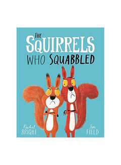 Buy The Squirrels Who Squabbled Paperback English by Rachel Bright - 08 February 2018 in Egypt