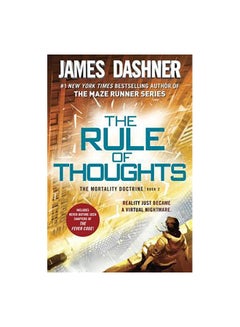 اشتري The Rule of Thoughts: The Mortality Doctrine - Book Two Paperback الإنجليزية by James Dashner في الامارات