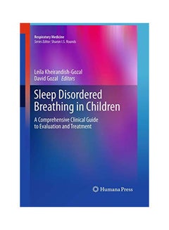 Buy Sleep Disordered Breathing In Children: A Comprehensive Clinical Guide To Evaluation And Treatment paperback english - 23 August 2016 in UAE