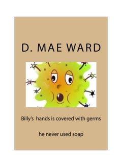 Buy Billy's Hands Is Covered With Germs paperback english - 22-Feb-18 in UAE