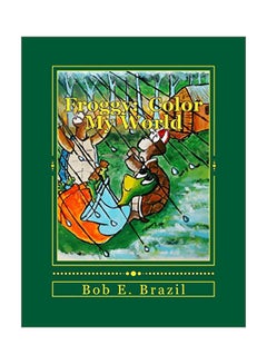 اشتري Froggy Paperback الإنجليزية by Bob E. Brazil - December 11, 2015 في الامارات